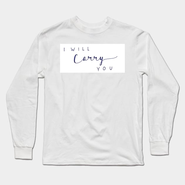 I Will Carry You Long Sleeve T-Shirt by nicolecella98